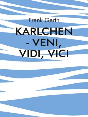 cover image of Karlchen--Veni, Vidi, Vici